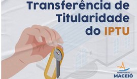 Transferência de titularidade do IPTU de Maceió deve ser feita pela internet