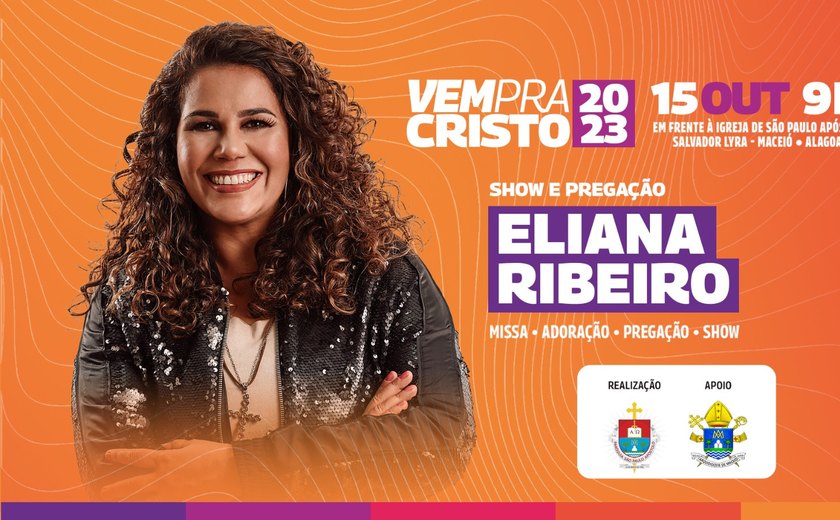 Evento católico Vem pra Cristo traz cantora Eliana Ribeiro para Maceió