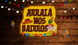 Arraiá nos Bairros e Comunidades começa nesta sexta-feira (15). Veja a programação!