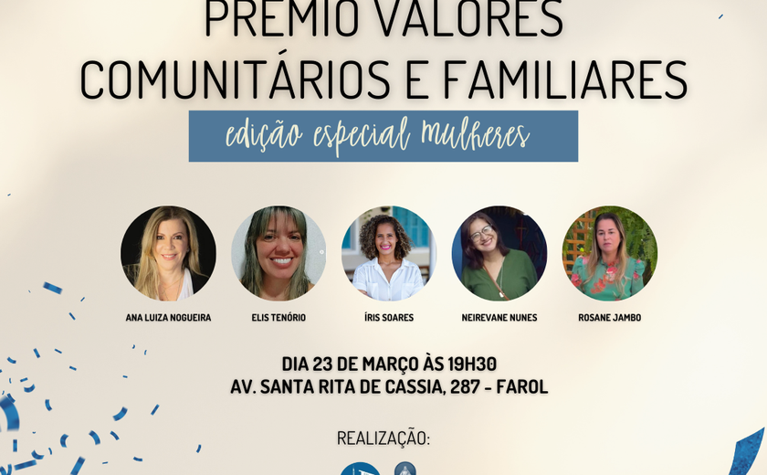 Prêmio Valores Comunitários e Familiares homenageia mulheres da sociedade alagoana