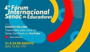 Senac promove 4º Fórum Internacional de Educadores