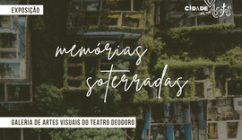 Complexo Cultural Teatro Deodoro recebe exposição Memórias Soterradas