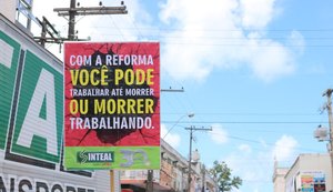 Protesto contra reforma da previdência acontece nesta sexta (22) em Maceió