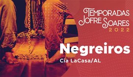 Teatro Jofre Soares recebe espetáculo “Negreiros” em maio