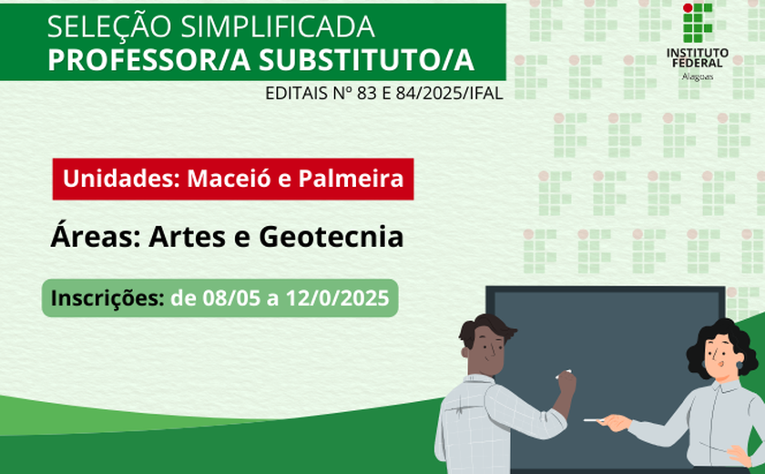 Ifal abre seleção para professor substituto nas unidades de Maceió e Palmeira dos Índios