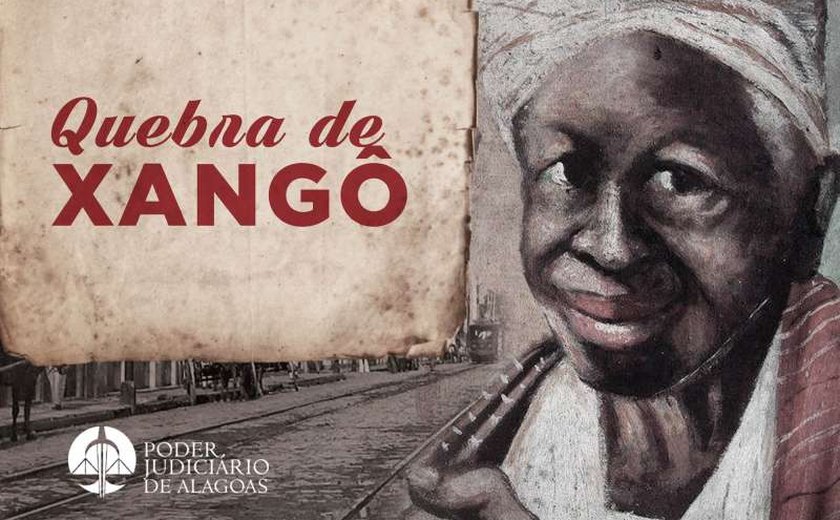 Centro de Cultura do TJ/AL mantém viva memória do 'Quebra de Xangô'