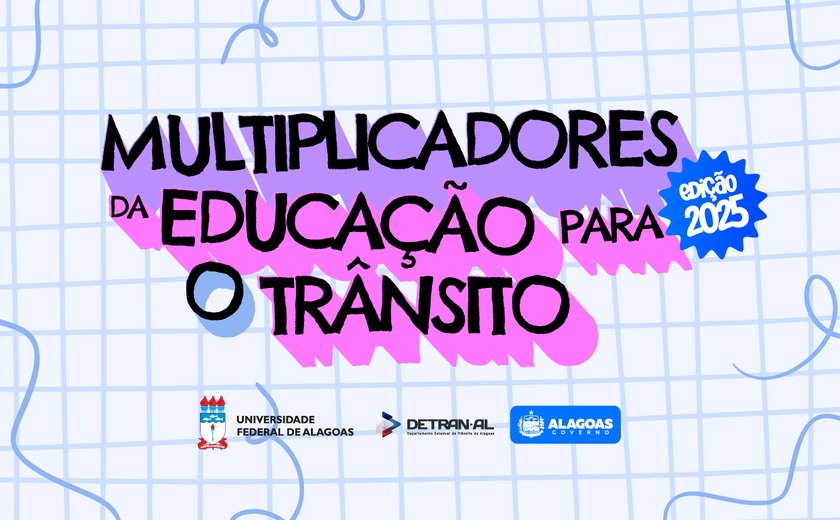 Detran e Ufal iniciam edição 2025 do curso Multiplicadores da Educação para o Trânsito