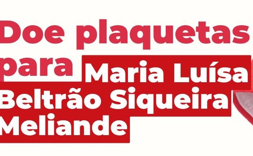 Filha de secretária estadual necessita de doação de plaquetas
