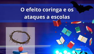 O efeito coringa e os ataques a escolas