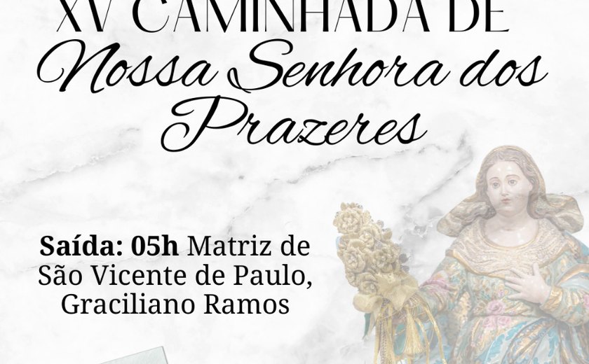 XV Caminhada de Nossa Senhora dos Prazeres acontece neste domingo 27