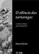 Lançamento do livro 'O Silêncio das Tartarugas (e outras crônicas para desacelerar)'