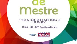 Papo de Mestre traz debate sobre folclore e a história de Alagoas