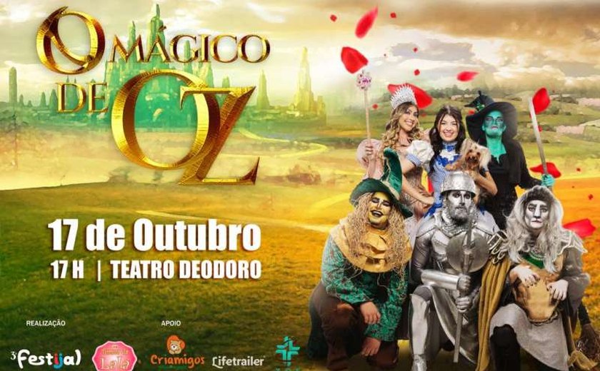 O Mágico de Oz será apresentado no dia 17 de outubro no Teatro Deodoro