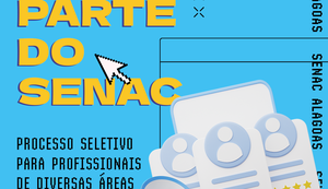 Senac Alagoas abre processo seletivo para profissionais de diversas áreas