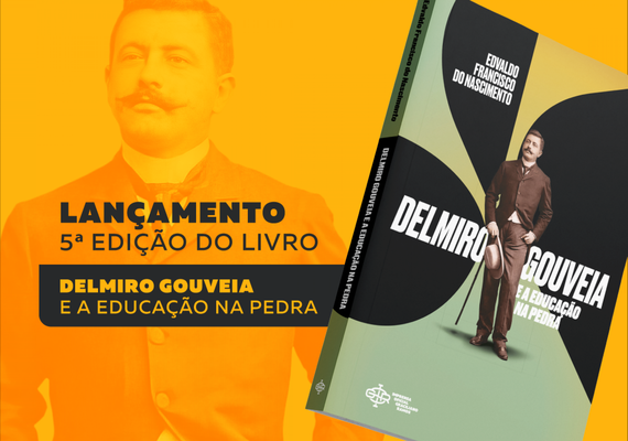 Imprensa Oficial lança 5ª edição do livro 'Delmiro Gouveia e a Educação na Pedra'