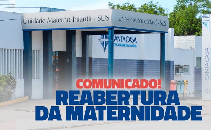 Reaberta Maternidade da Santa Casa Nossa Senhora da Guia