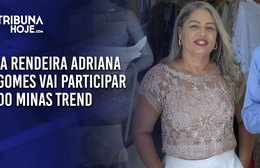 Rendeira do Pontal irá participar do Minas Trend 2024