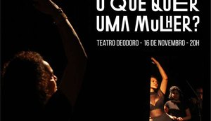 Espetáculo teatral sobre universo feminino estreia dia 16 no Teatro Deodoro
