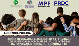 MPF, MP/AL e DPE convocam audiência pública para discutir saúde para população negra, quilombola e de religiões de matriz africana