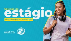 Ministério Público oferta vagas de estágio para 13 cursos superiores