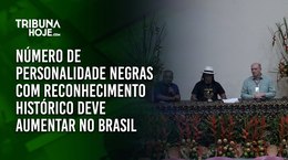 Número de personalidade negras com reconhecimento histórico deve aumentar no Brasil