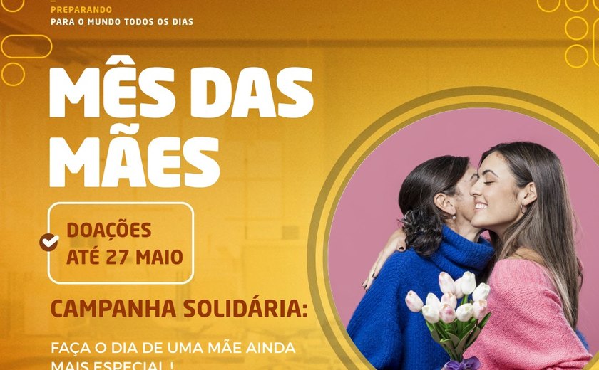 Campanha Dia das Mães Solidário recebe doações até a sexta-feira