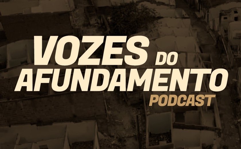 Tribuna lança podcast Vozes do Afundamento