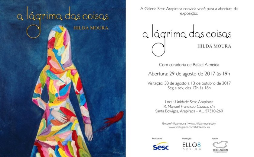Galeria Sesc Arapiraca recebe exposição 'A lágrima das Coisas', de Hilda Moura