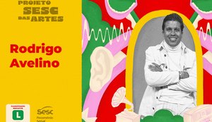 Projeto Sesc das Artes apresenta show de Rodrigo Avelino