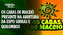 Os Cabas de Maceió levam humor à abertura da Expo Serras e Quilombos