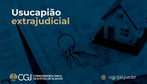 Usucapião nos cartórios extrajudiciais agiliza regularização de imóveis