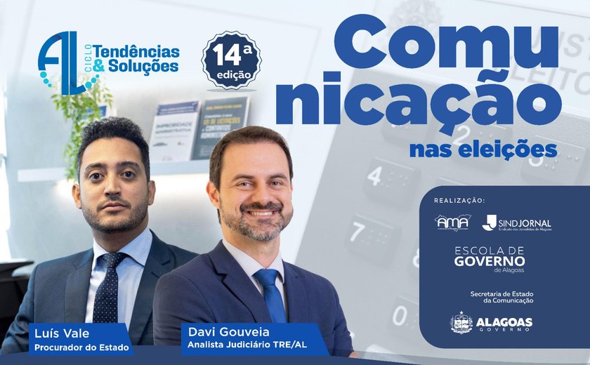 Secom/AL reúne profissionais para falar sobre a comunicação no período eleitoral