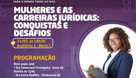 Desafio da mulher na área jurídica será tema em evento gratuito nesta segunda-feira (21)