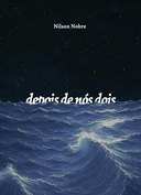 Lançamento do livro 'Depois de nós dois', de Nilson Nobre