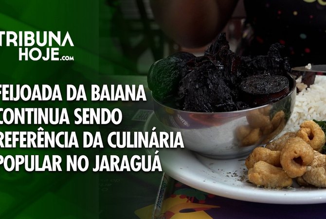 Feijoada da Baiana continua sendo referência da culinária popular