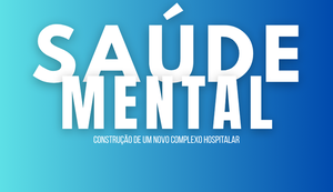 MPF e DPU exigem construção imediata de novo complexo de saúde mental