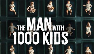 Chocante! A história impressionante do Homem com Mil Filhos chega à Netflix