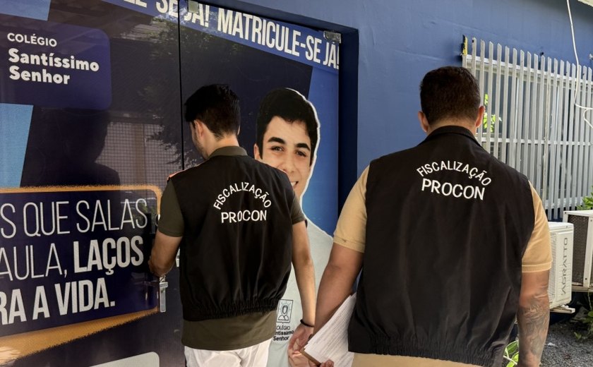 Procon Maceió inicia fiscalização em escolas particulares da capital