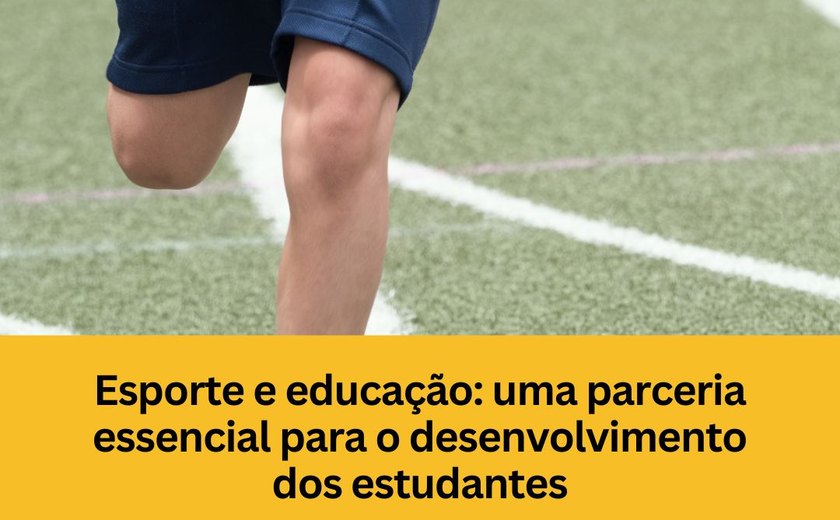 Esporte e educação: uma parceria essencial para o desenvolvimento dos estudantes