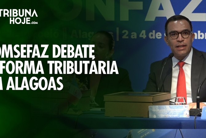 Comsefaz debate reforma tributária e IBS em Alagoas