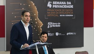 Banco do Nordeste debate regulação da inteligência artificial em evento sobre privacidade de dados