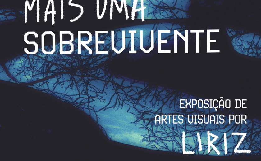 Centro Cultural Arte Pajuçara recebe exposição MAIS UMA SOBREVIVENTE