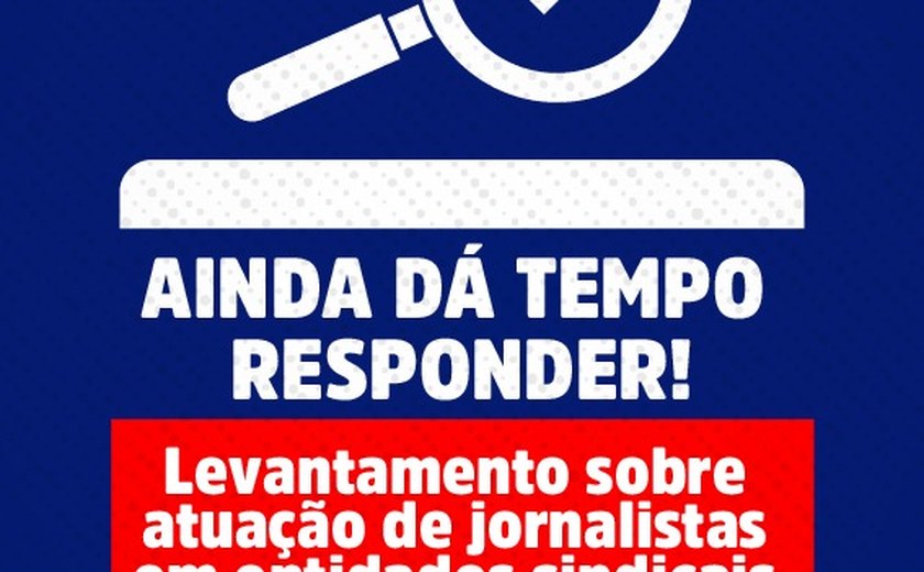 Fenaj prorroga pesquisa sobre atuação de jornalistas em entidades sindicais