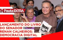 PAUTA EXTRA - Lançamento do Livro do Senador Renan Calheiros