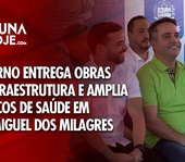 Governo entrega obras de infraestrutura e saúde em São Miguel dos Milagres