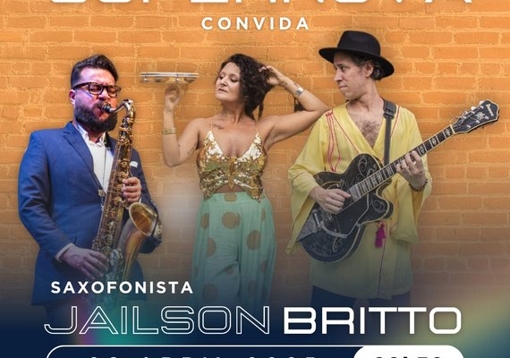‘Divina Supernova Convida’ o saxofonista Jailson Britto no restaurante Lua Cheia