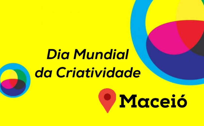 Maceió  fará parte das celebrações do Dia Mundial da Criatividade
