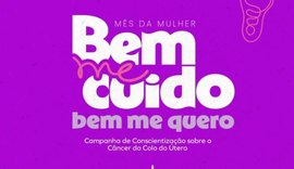 Março Lilás: Saúde inicia campanha de prevenção ao câncer de colo do útero