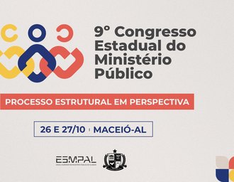 9º Congresso Estadual do MPAL reúne referências nacionais para debater os caminhos do processo estrutural