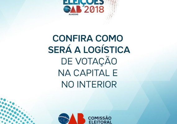 OAB Alagoas divulga como será a logística de votação na capital e no interior
